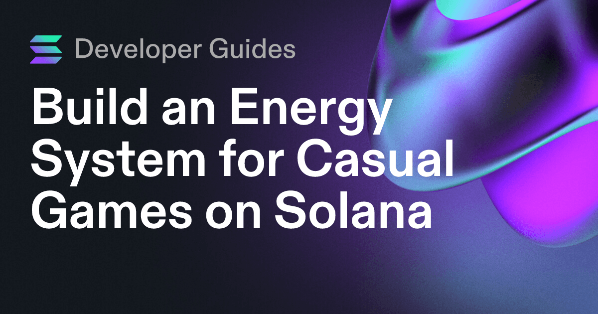 Build an Energy System for Casual Games on Solana