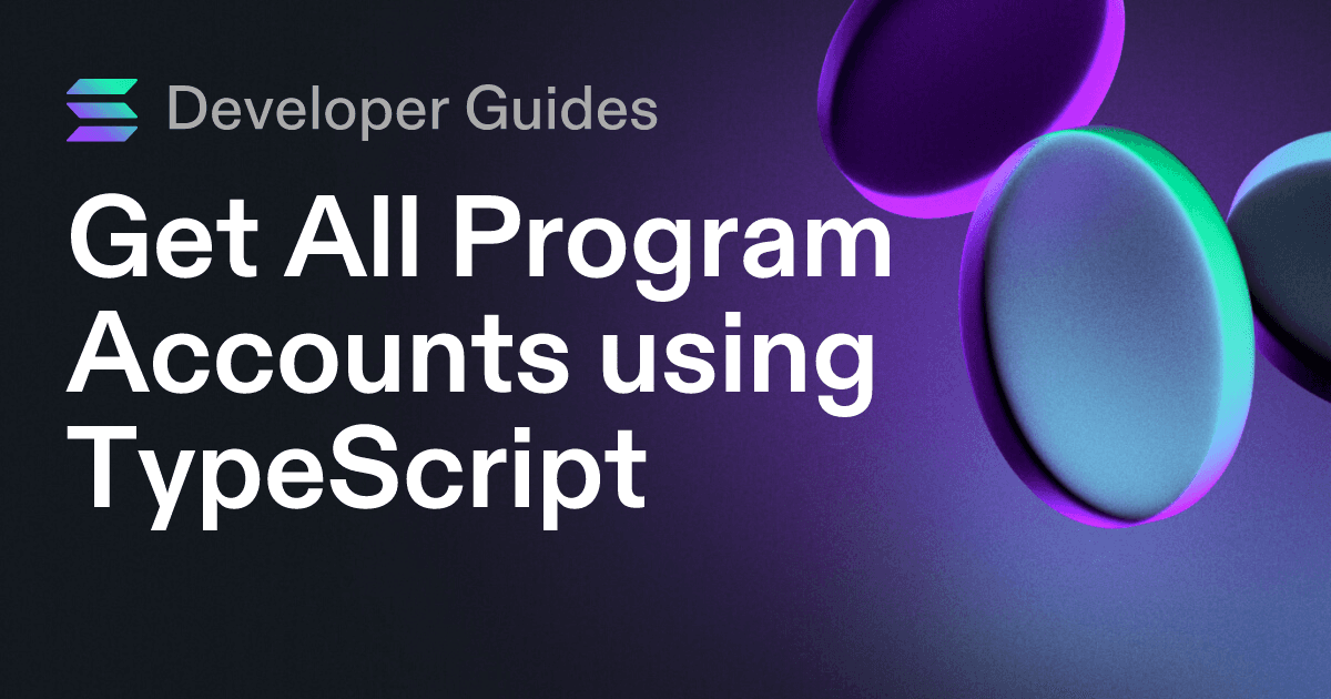 Get All Program Accounts using TypeScript