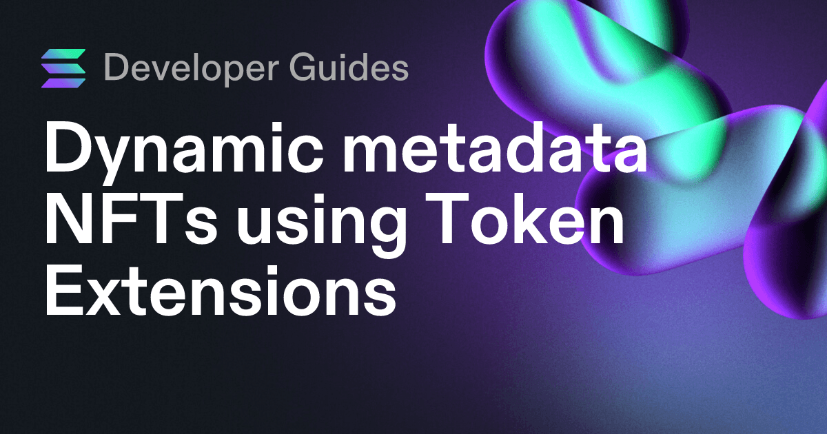 Dynamic metadata NFTs using Token Extensions